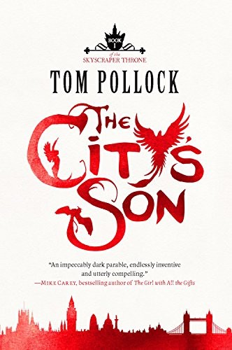 Tom Pollock: The City's Son (Paperback, 2016, Jo Fletcher Books)