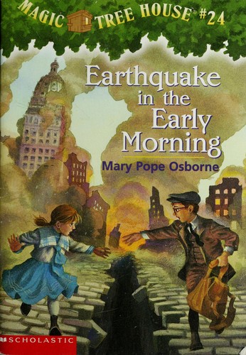 Mary Pope Osborne, Scholastic: Magic Tree House Earthquake in the Early Morning (2006, Scholastic)