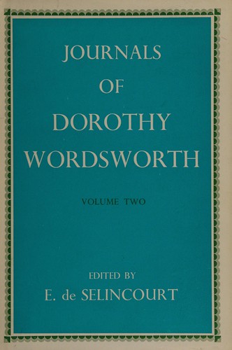 Dorothy Wordsworth: Journals of Dorothy Wordsworth (1941, Macmillan)