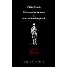 Pablo Neruda: Veinte poemas de amor y una canción desesperada (Spanish language, 2000, Visor)