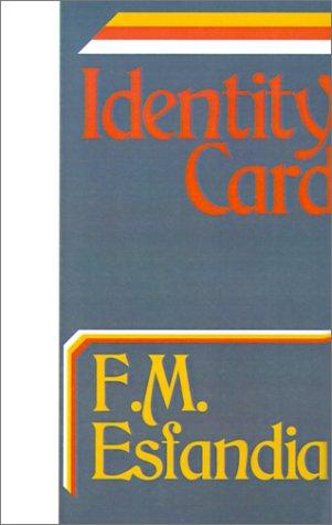 F. M. Esfandiary: Identity Card (Paperback, 1999, eReads.com)