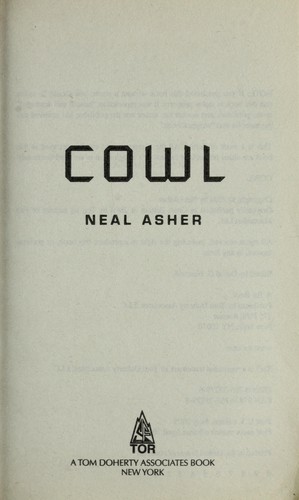 Neal L. Asher: Cowl (2006, TOR)