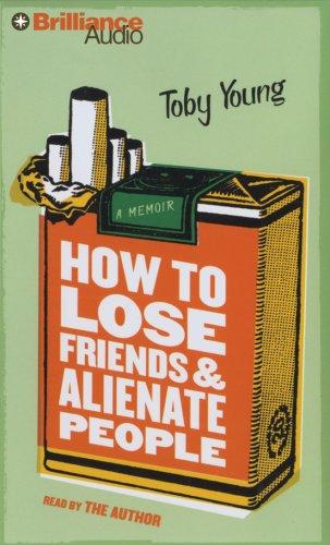 Toby Young: How to Lose Friends and Alienate People (AudiobookFormat, 2008, Brilliance Audio on CD)