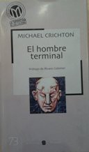 Michael Crichton: El hombre terminal (Hardcover, 2003, MDS Books/Mediasat)