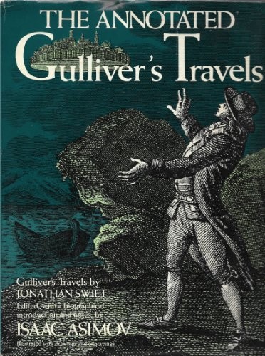 Jonathan Swift: The annotated Gulliver's travels (1980, C.N. Potter, distributed by Crown Publishers)