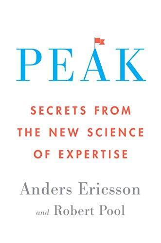 K. Anders Ericsson, Robert Pool: Peak: Secrets from the New Science of Expertise (2016)