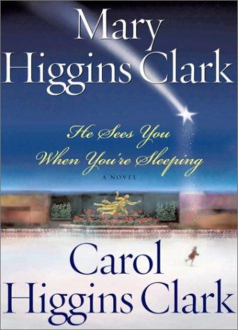 Mary Higgins Clark: He sees you when you're sleeping (2001, Scribner/Simon & Schuster)