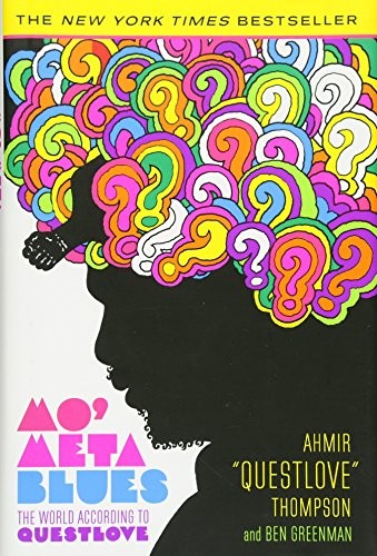 Ahmir "Questlove" Thompson, Ben Greenman: Mo' Meta Blues: The World According to Questlove (2013, Grand Central Publishing)