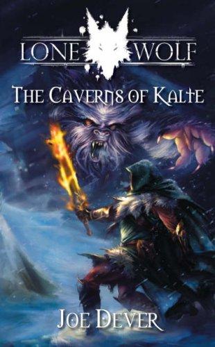 Joe Dever: Caverns of Kalte (Lone Wolf Gamebook) (Paperback, Mongoose Publishing)