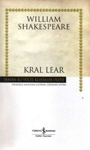 William Shakespeare: Kral Lear - Hasan Ali Yücel Klasikleri (Paperback, 2015, Is Bankasi Kültür Yayinlari)