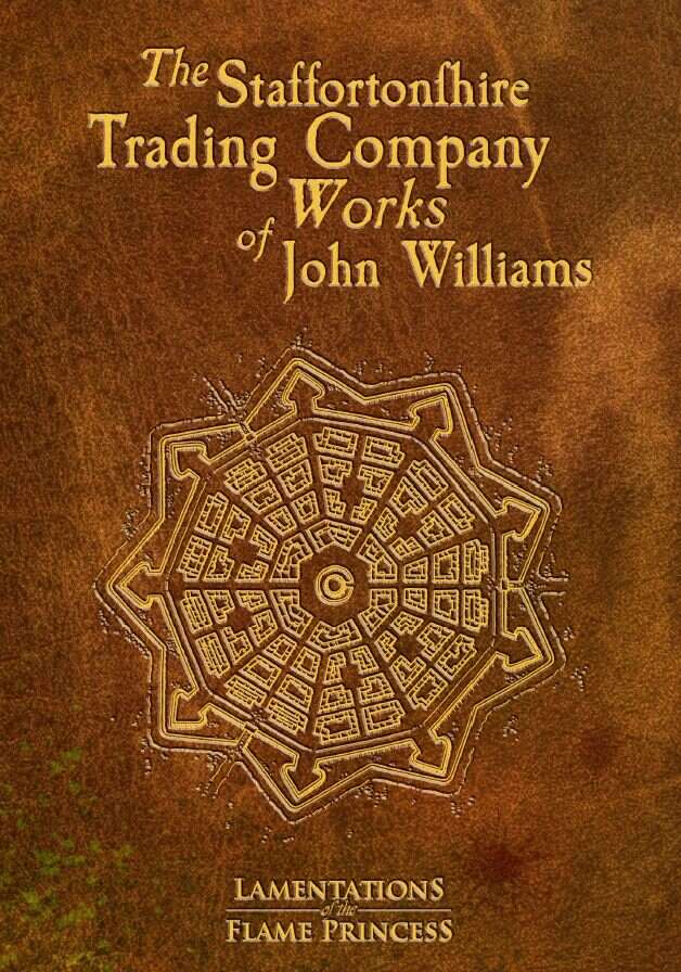 Glynn Seal: The Staffortonshire Trading Company Works of John Williams (Hardcover, 2021, Lamentations of the Flame Princess)