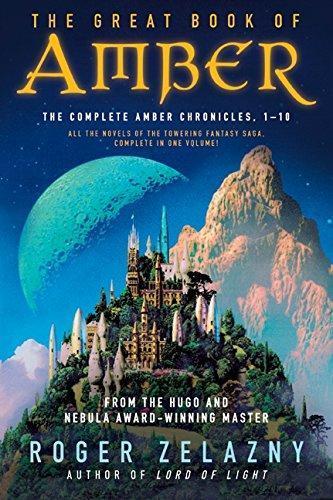 Roger Zelazny: The Great Book of Amber (The Chronicles of Amber, #1-10)