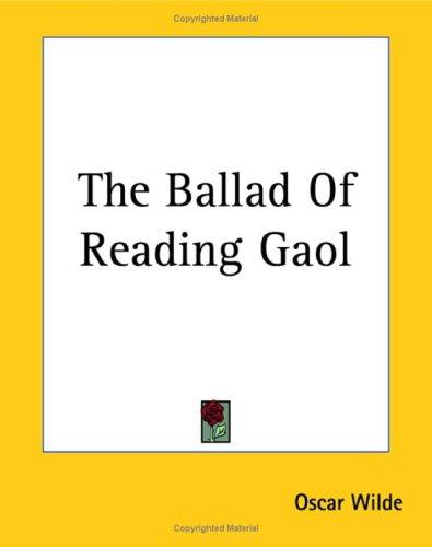 Oscar Wilde: The Ballad Of Reading Gaol (Paperback, 2004, Kessinger Publishing)