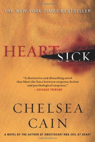 Chelsea Cain: Heartsick (Archie Sheridan & Gretchen Lowell, #1) (2007)