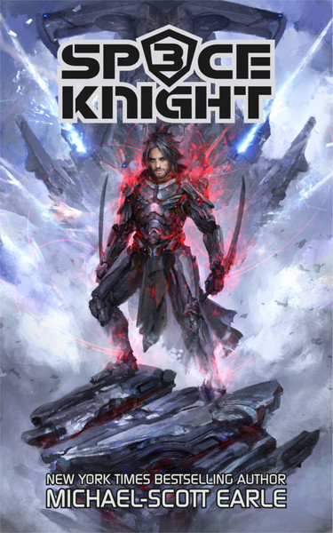 Michael-Scott Earle: Space Knight 3 (EBook, MSE Publishing LLC)