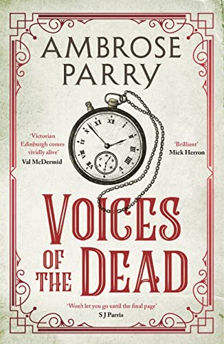 Ambrose Parry: Voices of the Dead (2023, Canongate Books)