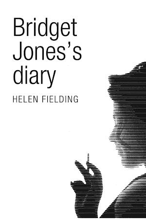 Helen Fielding: Bridget Jones's Diary (Picador 40th Anniversary Edition)