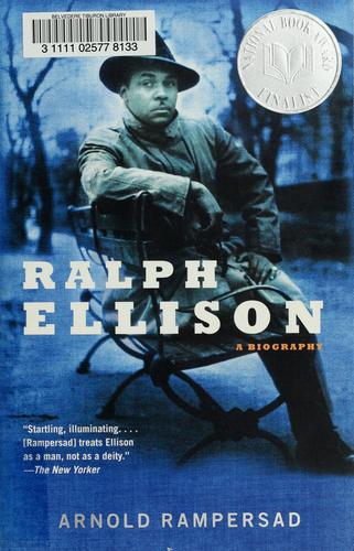 Arnold Rampersad: Ralph Ellison (2008, Vintage Books)