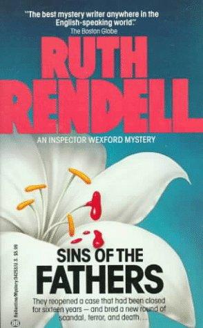 Ruth Rendell: Sins of the Fathers: An Inspector Wexford Mystery (Formerly Titled : a New Lease of Death) (Paperback, 1986, Ballantine Books)