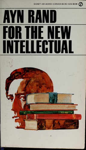 Ayn Rand: For the New Intellectual (1963, Signet)
