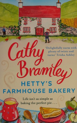 Cathy Bramley: Hetty's famous farmhouse bakery (2018)