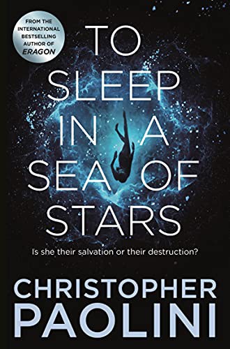 Christopher Paolini: To Sleep in a Sea of Stars (Paperback, PAN MACMILLAN)