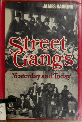 James Haskins: Street gangs: yesterday and today. (Paperback, 1974, Hastings House)