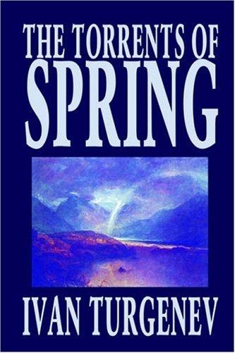 Ivan Sergeevich Turgenev: The Torrents of Spring (Paperback, 2003, Wildside Press)