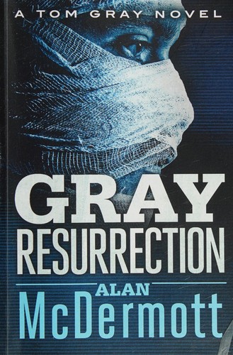 Alan McDermott: Gray resurrection (2014, Thomas & Mercer)