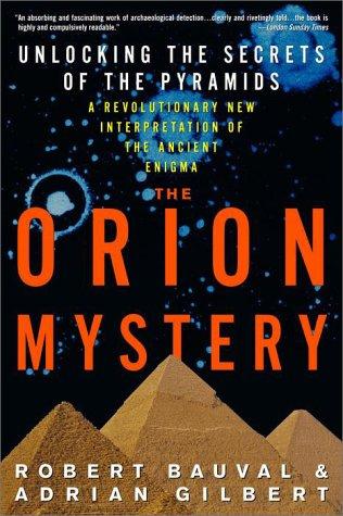 Robert Bauval, Adrian Gilbert: The Orion mystery (Paperback, 1995, Crown Trade Paperbacks)