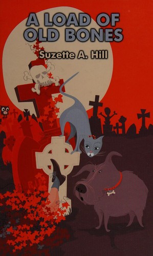 Suzette A. Hill: A load of old bones (2008, Magna)