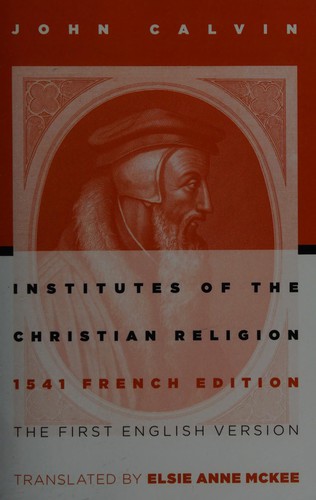 Jean Calvin: Institutes of the Christian religion (2009, William B. Eerdmans Pub. Co.)