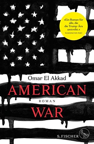 Omar El Akkad: American War (Hardcover, 2017, FISCHER, S.)