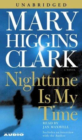 Mary Higgins Clark: Nighttime Is My Time (Clark, Mary Higgins (Spoken Word)) (AudiobookFormat, 2004, Simon & Schuster Audio)