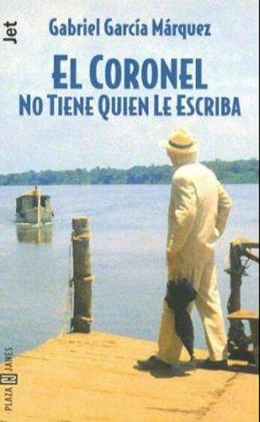 Gabriel García Márquez: El coronel no tiene quien le escriba (Paperback, Spanish language, 2004, Editorial Anagrama)