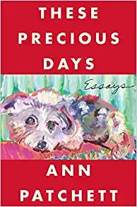 Ann Patchett: These Precious Days (Paperback, 2021, HarperLuxe)