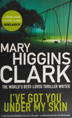 Mary Higgins Clark: I've Got You Under My Skin (2015, Simon & Schuster, Limited)