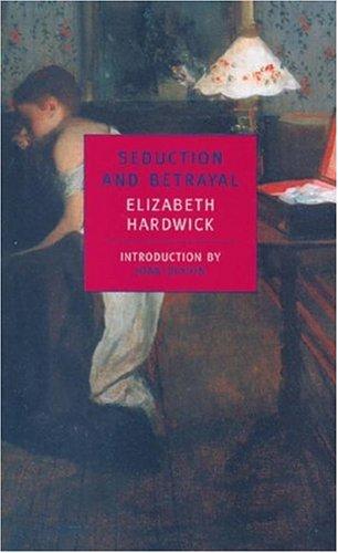 Elizabeth Hardwick: Seduction and betrayal (2001, New York Review of Books)