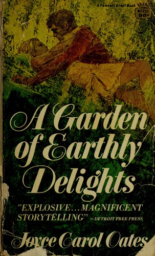 Joyce Carol Oates: A garden of earthly delights. (1967, Vanguard Press)