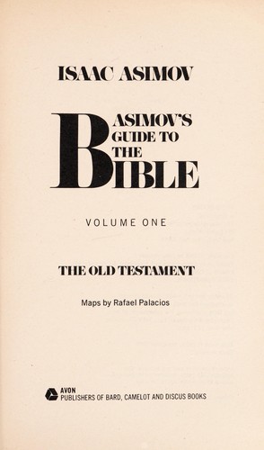 Isaac Asimov: Asimov's Guide to the Bible. Volume 1, The Old Testament (1971, Avon)