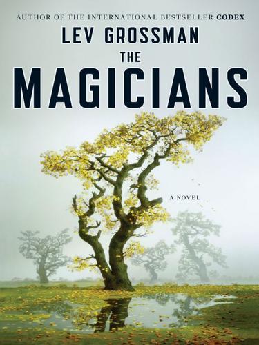 Lev Grossman: The Magicians (EBook, 2009, Penguin USA, Inc.)