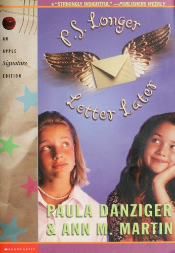 Paula Danziger: P.S. Longer letter later (1999, Scholastic Press)