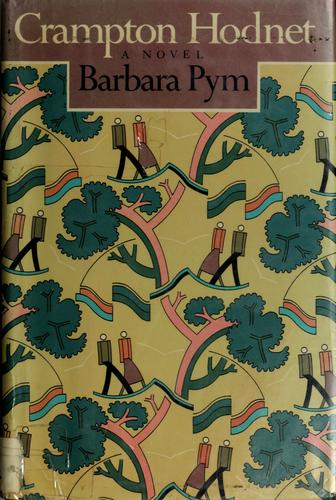 Barbara Pym, Barbara Pym: Crampton Hodnet (1985, Dutton)