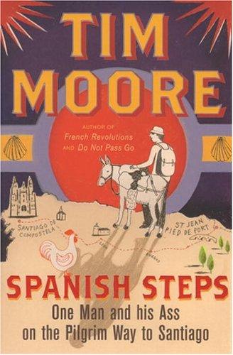 Tim Moore: Spanish Steps (Jonathan Cape)