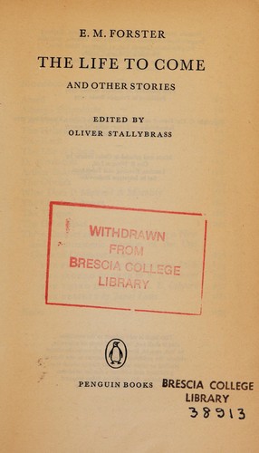 E. M. Forster: The life to come, and other stories (1975, Penguin)