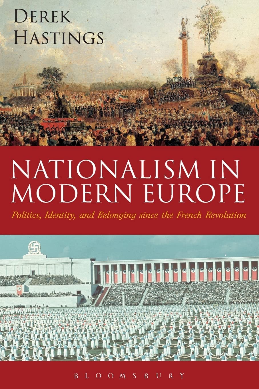 Derek Hastings: Nationalism in Modern Europe (2018, Bloomsbury Publishing Plc)