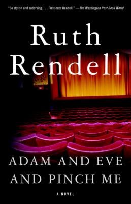 Ruth Rendell: Adam And Eve And Pinch Me A Novel (2003, Vintage Books)