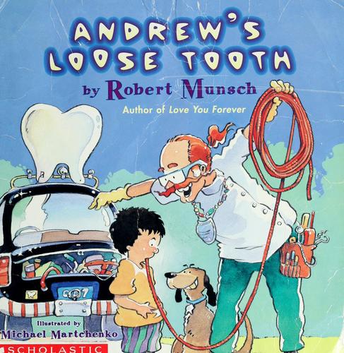 Robert N. Munsch: Andrew's Loose Tooth (1998, Scholastic)