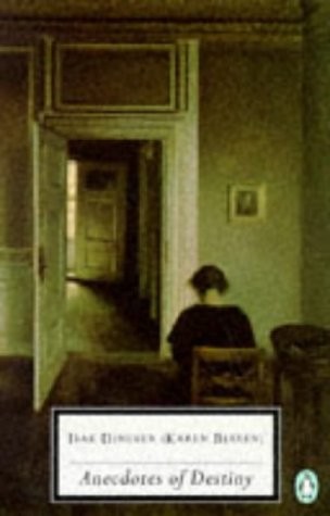 Isak Dinesen: Anecdotes of destiny (1996, Penguin, Penguin Classic)