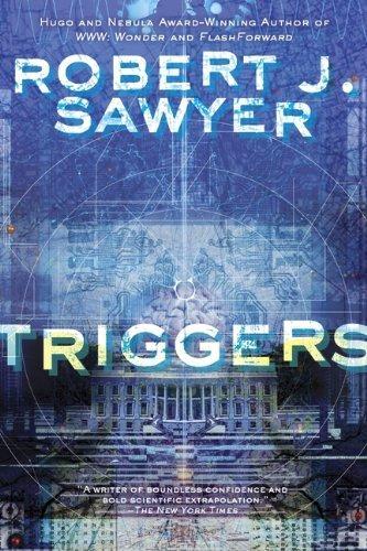 Robert J. Sawyer: Triggers (2012)